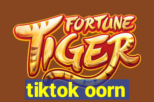 tiktok oorn