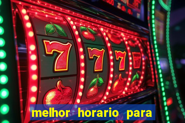 melhor horario para jogar spicy bet