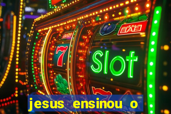 jesus ensinou o segredo da prosperidade