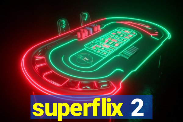 superflix 2