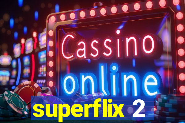 superflix 2