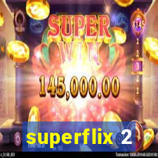 superflix 2