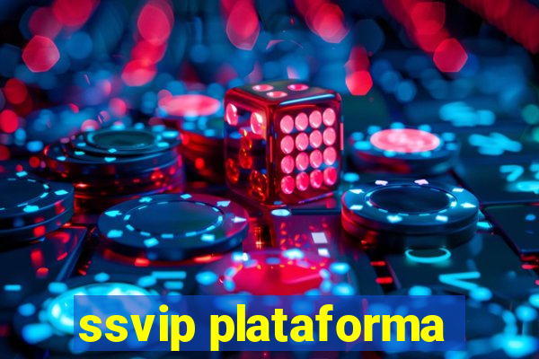 ssvip plataforma