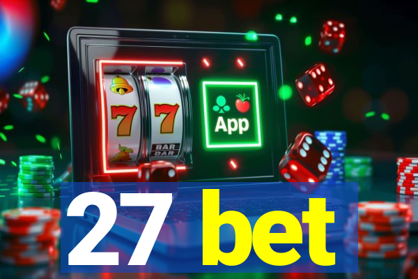 27 bet