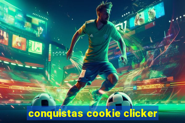 conquistas cookie clicker