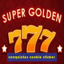 conquistas cookie clicker