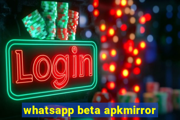 whatsapp beta apkmirror