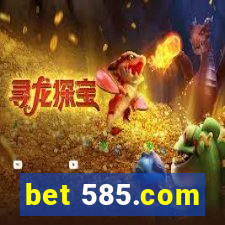 bet 585.com