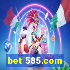 bet 585.com