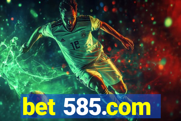 bet 585.com