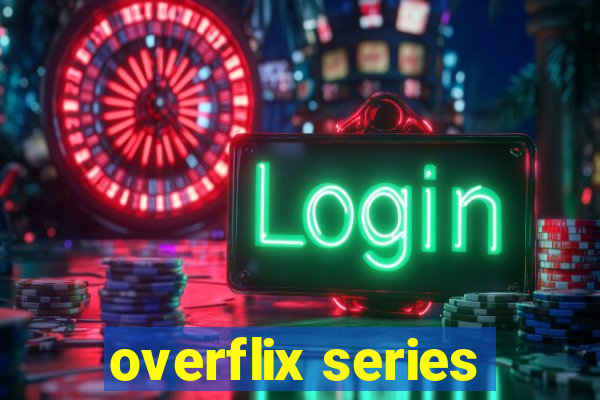 overflix series