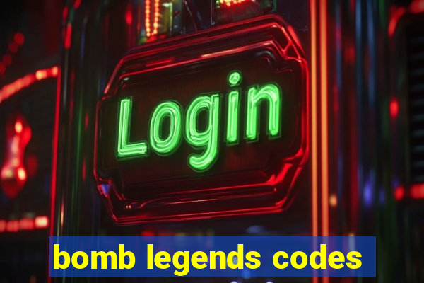 bomb legends codes