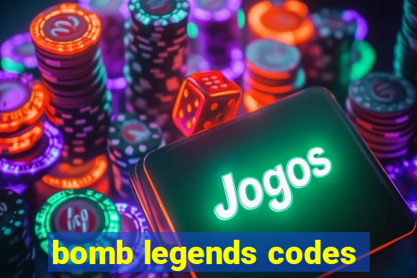 bomb legends codes