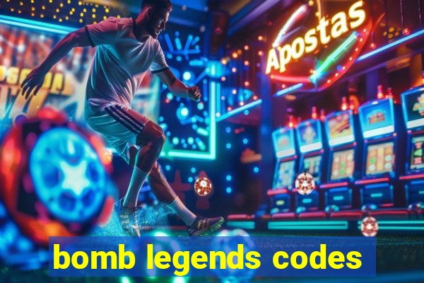 bomb legends codes