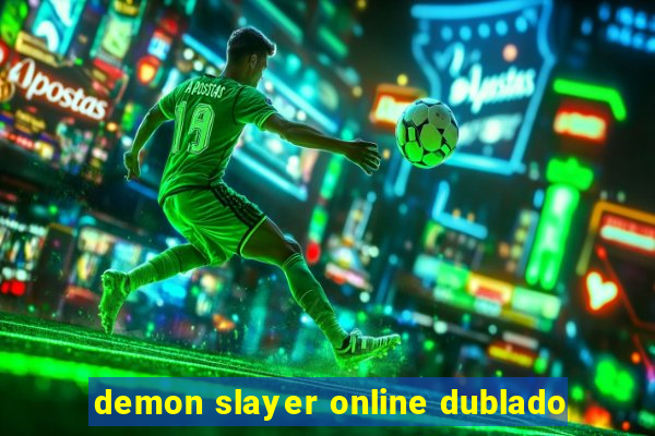 demon slayer online dublado