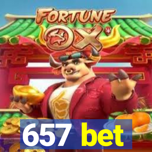 657 bet