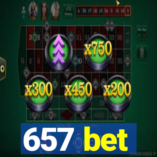 657 bet