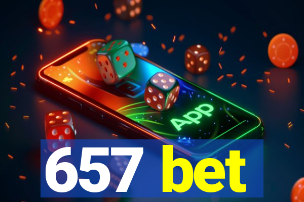 657 bet