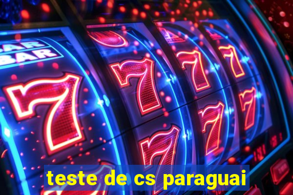 teste de cs paraguai