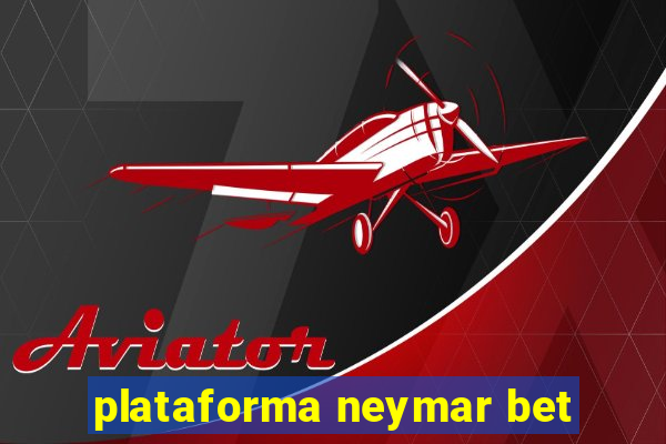 plataforma neymar bet