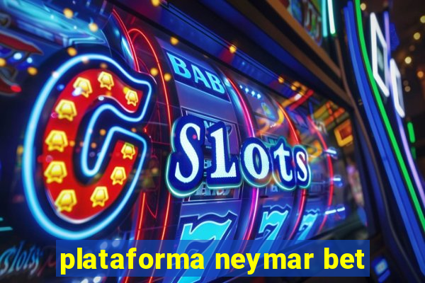 plataforma neymar bet