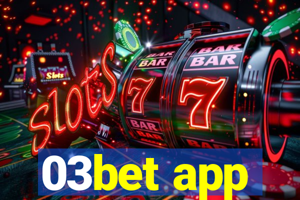 03bet app