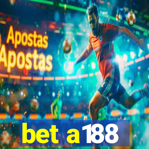 bet a188