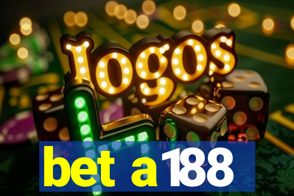 bet a188