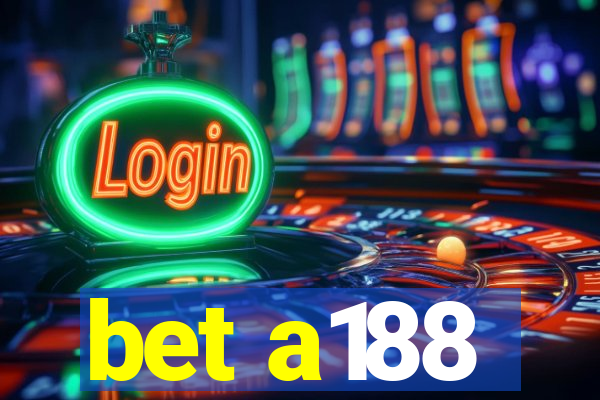 bet a188