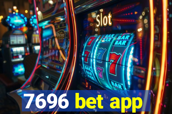 7696 bet app