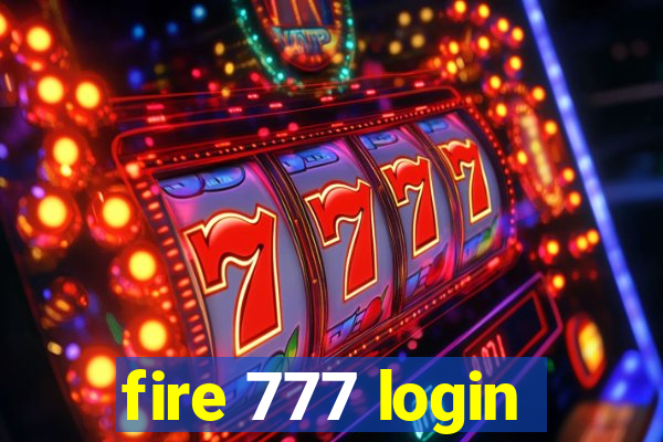 fire 777 login