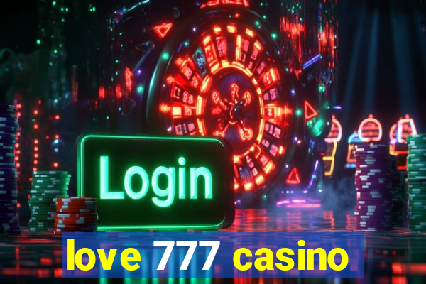 love 777 casino