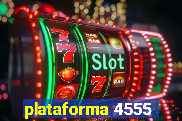 plataforma 4555