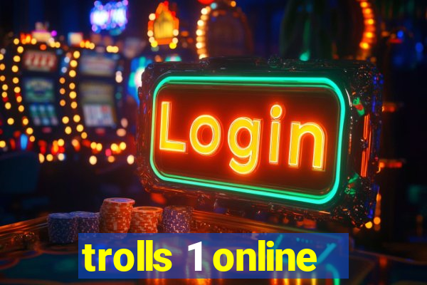 trolls 1 online