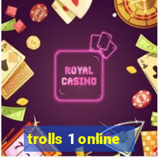 trolls 1 online