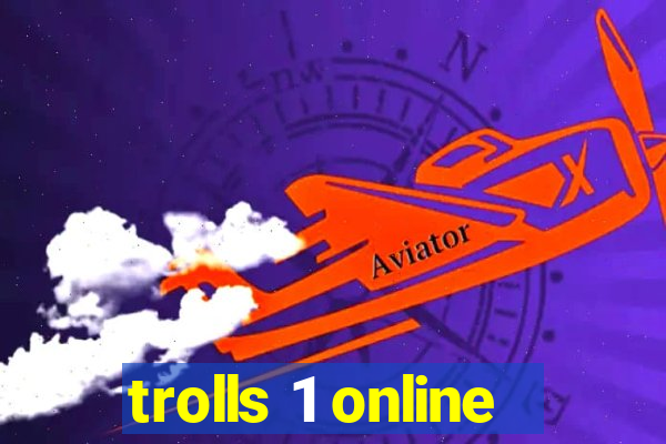 trolls 1 online