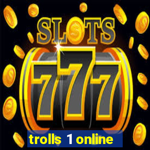 trolls 1 online