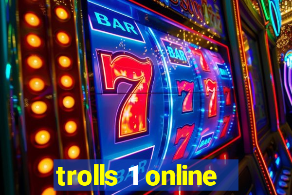 trolls 1 online