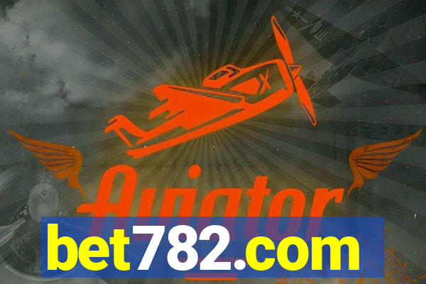 bet782.com