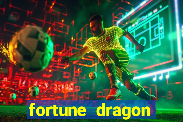 fortune dragon ganho certo