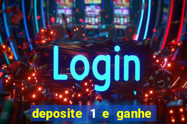 deposite 1 e ganhe 10 vai de bet