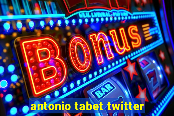 antonio tabet twitter