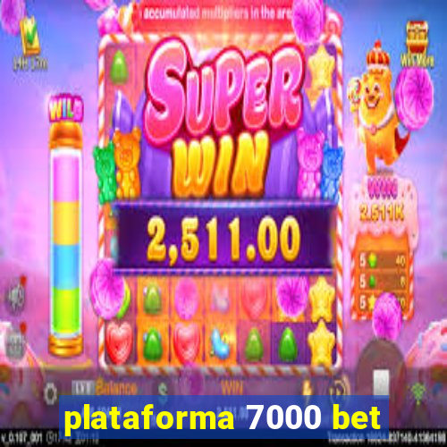 plataforma 7000 bet