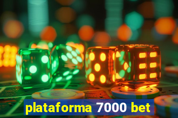 plataforma 7000 bet