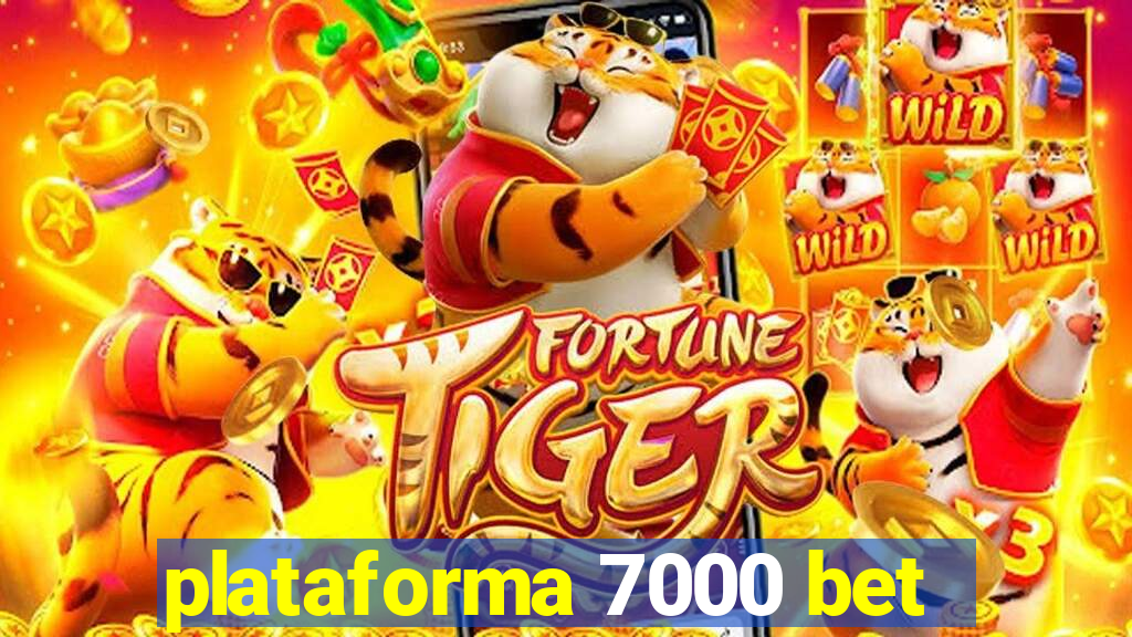 plataforma 7000 bet