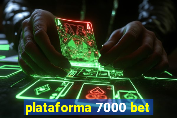 plataforma 7000 bet