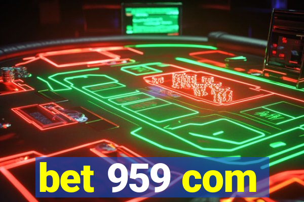 bet 959 com