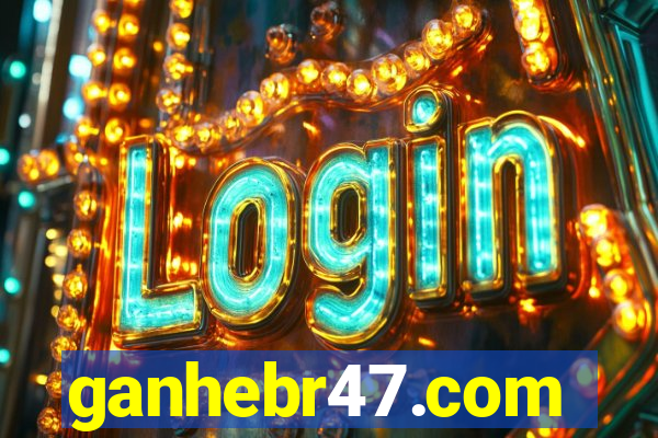 ganhebr47.com