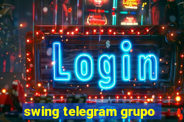 swing telegram grupo