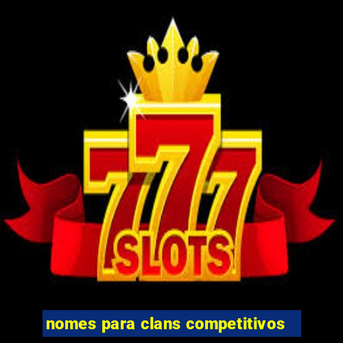 nomes para clans competitivos